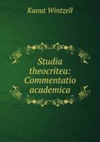 Studia theocritea: Commentatio academica