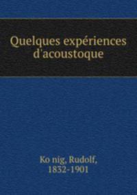 Quelques experiences d`acoustoque