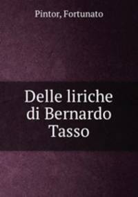 Delle liriche di Bernardo Tasso