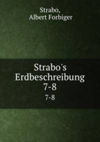 Strabo`s Erdbeschreibung. 7-8