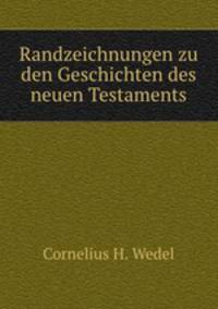 Randzeichnungen zu den Geschichten des neuen Testaments