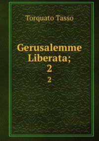 Gerusalemme Liberata;. 2