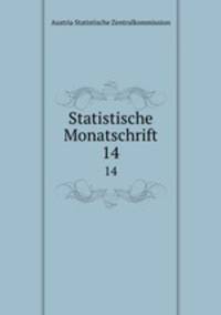 Statistische Monatschrift. 14