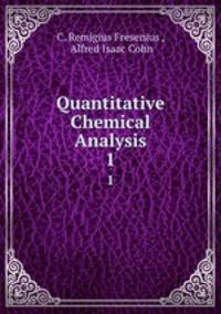Quantitative Chemical Analysis. 1