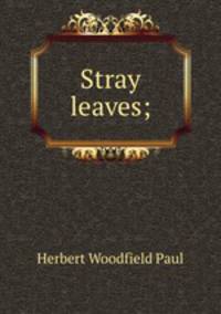 Stray leaves;