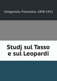 Studj sul Tasso e sul Leopardi