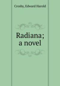 Radiana; a novel