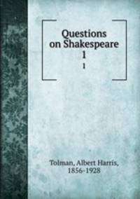 Questions on Shakespeare. 1