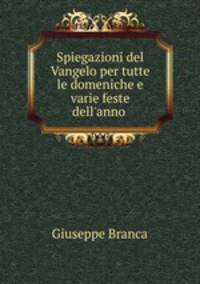 Spiegazioni del Vangelo per tutte le domeniche e varie feste dell