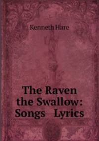 The Raven & the Swallow: Songs & Lyrics