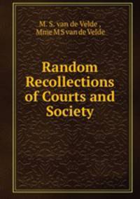 Random Recollections of Courts and Society