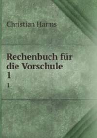 Rechenbuch fr die Vorschule.. 1
