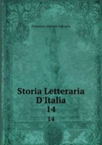 Storia Letteraria D`Italia. 14
