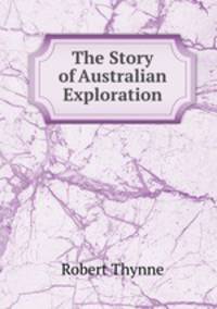 The Story of Australian Exploration