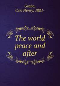 The world peace and after