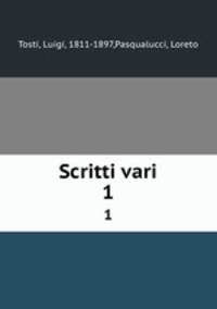 Scritti vari. 1