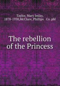 The rebellion of the Princess