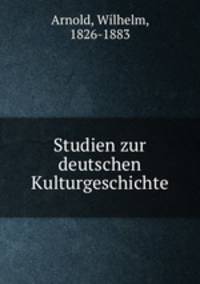 Studien zur deutschen Kulturgeschichte