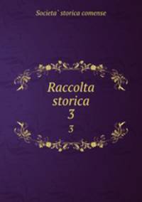 Raccolta storica. 3