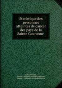 Statistique des personnes atteintes de cancer des pays de la Sainte Couronne .