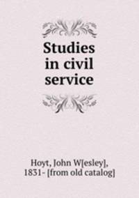 Studies in civil service
