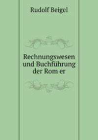 Rechnungswesen und Buchfuhrung der Rom?er