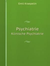 Psychiatrie. Volume 2 Klinische Psychiatrie