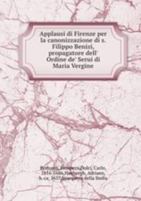 Applausi di Firenze per la canonizzazione di s. Filippo Benizi, propagatore dell
