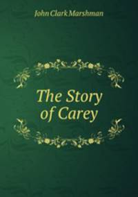 The Story of Carey