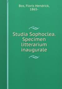 Studia Sophoclea. Specimen litterarium inaugurale