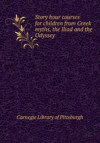 Story hour courses for children from Greek myths, the Iliad and the Odyssey