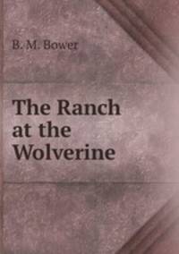 The Ranch at the Wolverine