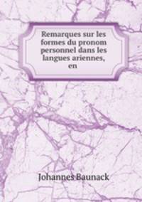 Remarques sur les formes du pronom personnel dans les langues ariennes, en .