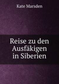 Reise zu den Ausfakigen in Siberien