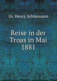 Reise in der Troas in Mai 1881
