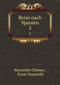 Reise nach Spanien. 2