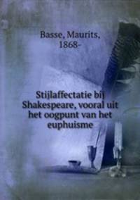 Stijlaffectatie bij Shakespeare, vooral uit het oogpunt van het euphuisme