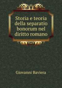 Storia e teoria della separatio bonorum nel diritto romano