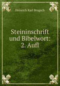 Steininschrift und Bibelwort: 2. Aufl.