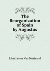 The Reorganization of Spain by Augustus