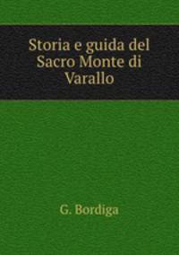 Storia e guida del Sacro Monte di Varallo
