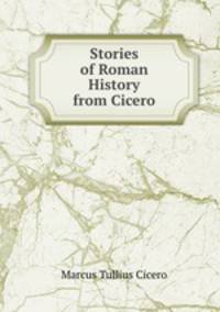 Stories of Roman History from Cicero