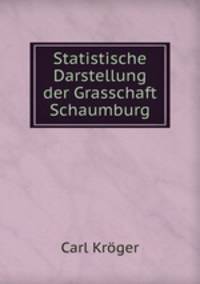 Statistische Darstellung der Grasschaft Schaumburg