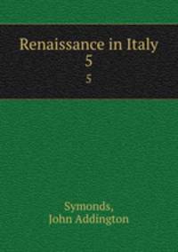 Renaissance in Italy. 5