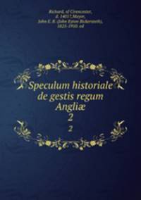Speculum historiale de gestis regum Angli. 2