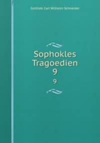 Sophokles Tragoedien. 9