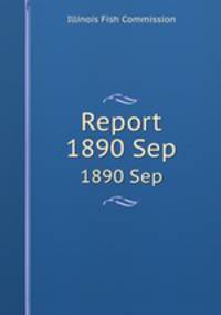 Report. 1890 Sep