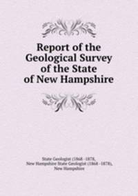 Report of the Geological Survey of the State of New Hampshire