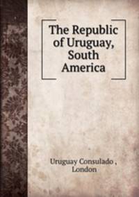 The Republic of Uruguay, South America