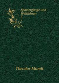 Spaziergnge und Weltfahren. 3